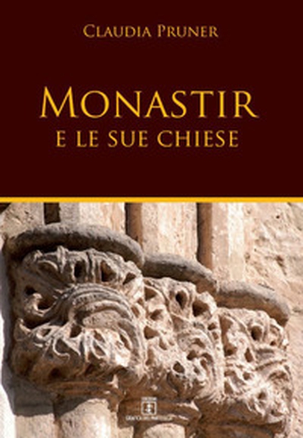 Monastir e le sue chiese - Librerie.coop Monastir e le sue chiese - Librerie.coop