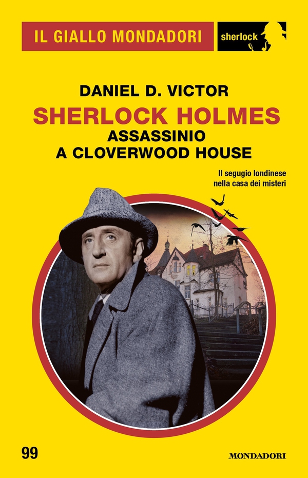 Sherlock Holmes. Assassinio a Cloverwood House (Il Giallo Mondadori Sherlock) - Librerie.coop Sherlock Holmes. Assassinio a Cloverwood House (Il Giallo Mondadori Sherlock) - Librerie.coop