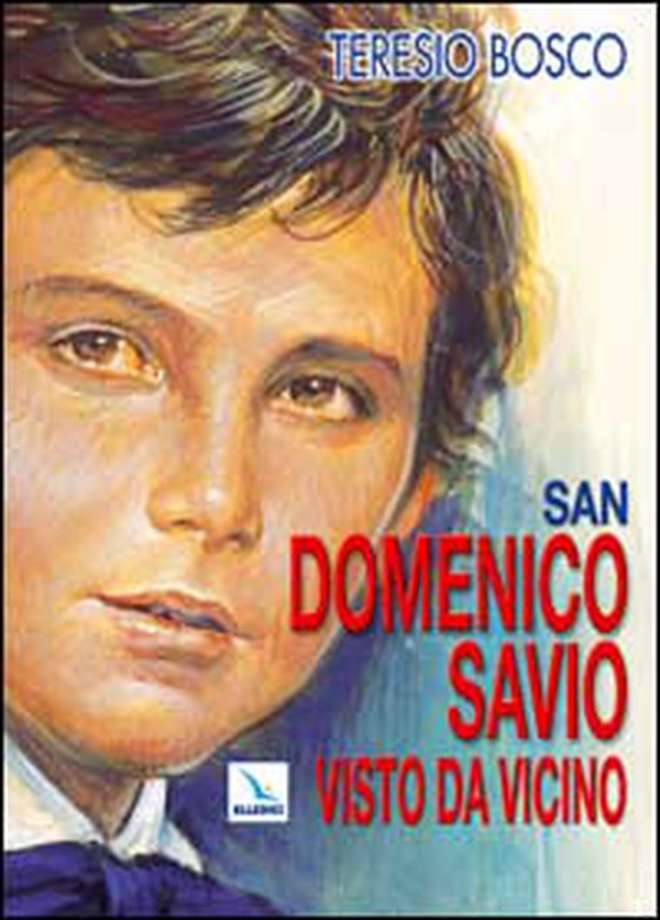 San Domenico Savio visto da vicino - Librerie.coop San Domenico Savio visto da vicino - Librerie.coop
