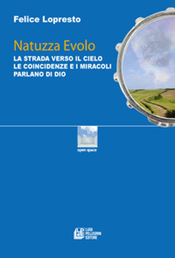 Natuzza Evolo. La strada verso il cielo le coincidenze e i miracoli parlano di Dio - Librerie.coop Natuzza Evolo. La strada verso il cielo le coincidenze e i miracoli parlano di Dio - Librerie.coop