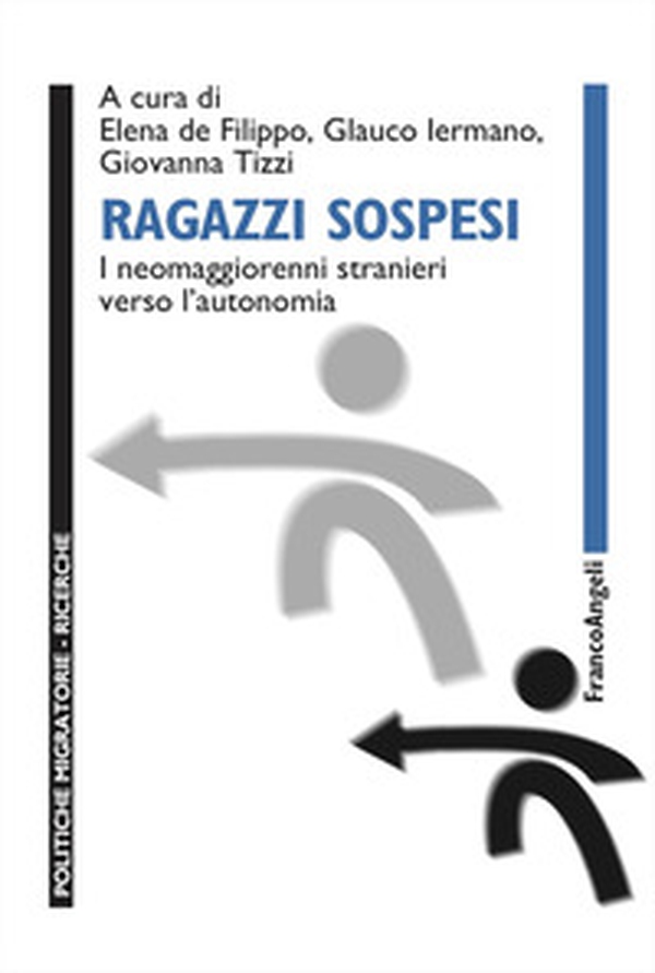 Ragazzi sospesi. I neomaggiorenni stranieri verso l'autonomia - Librerie.coop Ragazzi sospesi. I neomaggiorenni stranieri verso l'autonomia - Librerie.coop