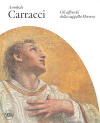 Annibale Carracci. Gli affreschi della Cappella Herrera - Librerie.coop