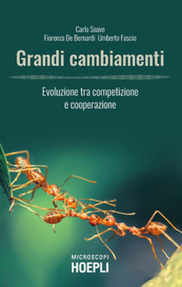 Grandi cambiamenti. Evoluzione tra competizione e cooperazione - Librerie.coop Grandi cambiamenti. Evoluzione tra competizione e cooperazione - Librerie.coop