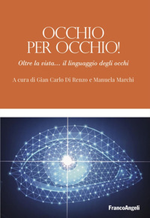 Occhio per occhio! Oltre la vista... il linguaggio degli occhi - Librerie.coop Occhio per occhio! Oltre la vista... il linguaggio degli occhi - Librerie.coop