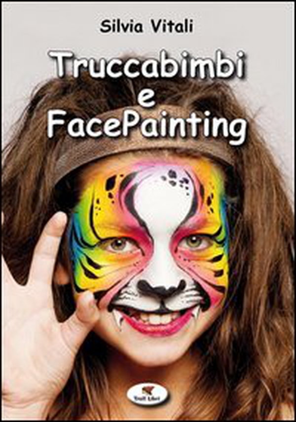 Truccabimbi e facepainting - Librerie.coop Truccabimbi e facepainting - Librerie.coop
