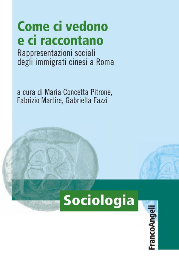 Come ci vedono e ci raccontano. Rappresentazioni sociali degli immigrati cinesi a Roma - Librerie.coop Come ci vedono e ci raccontano. Rappresentazioni sociali degli immigrati cinesi a Roma - Librerie.coop