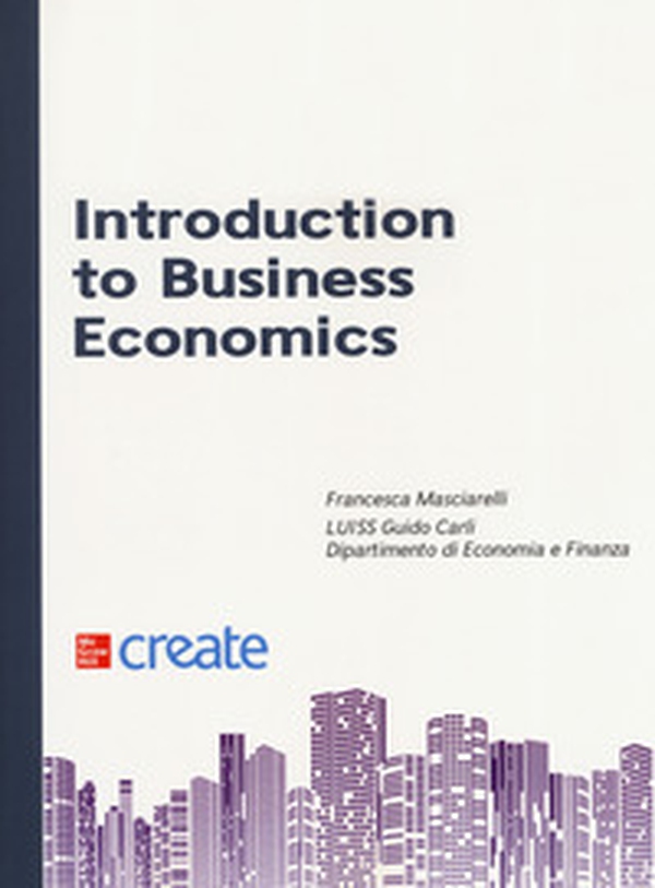 Introduction to business economics - Librerie.coop Introduction to business economics - Librerie.coop