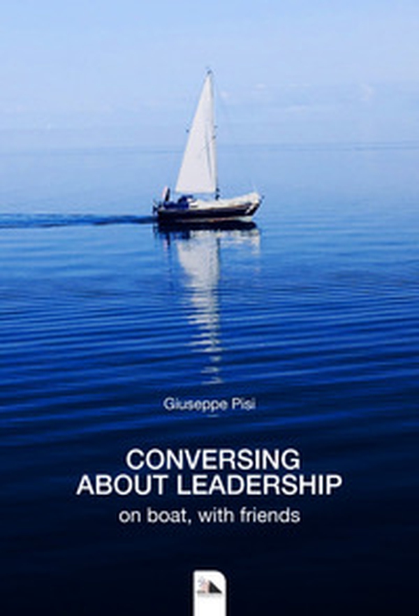 Conversing about leadership. On boat, with friends - Librerie.coop Conversing about leadership. On boat, with friends - Librerie.coop