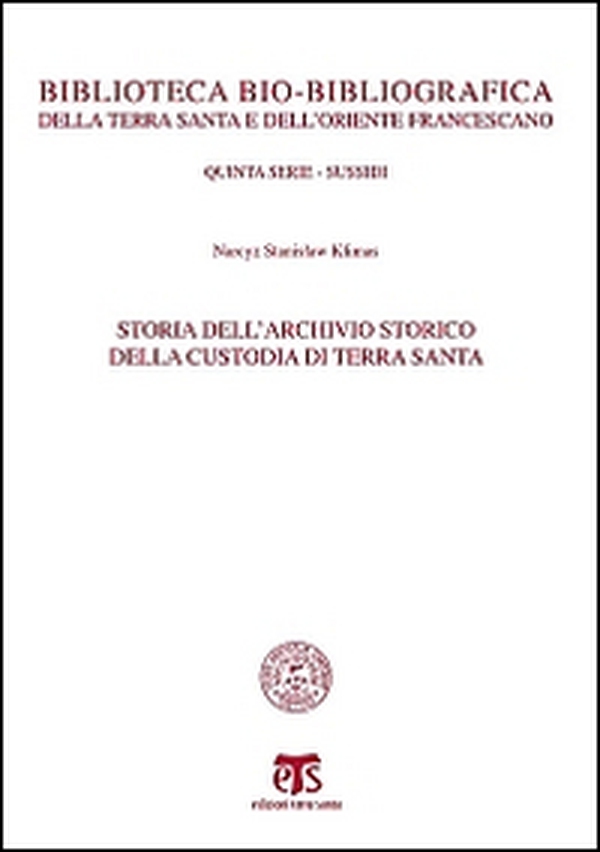 Storia dell'archivio storico della Custodia di Terra Santa - Librerie.coop Storia dell'archivio storico della Custodia di Terra Santa - Librerie.coop
