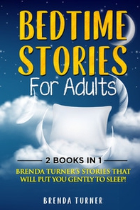 Bedtime stories for adults. Brenda Turner's stories that will put you gently to sleep! - Librerie.coop
