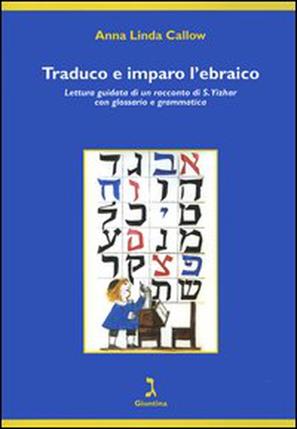 Traduco e imparo l'ebraico. Lettura guidata di un racconto di S. Yizhar con glossario e grammatica - Librerie.coop Traduco e imparo l'ebraico. Lettura guidata di un racconto di S. Yizhar con glossario e grammatica - Librerie.coop