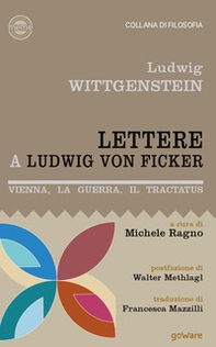 Lettere a Ludwig von Ficker. Vienna, la guerra, il Tractatus - Librerie.coop