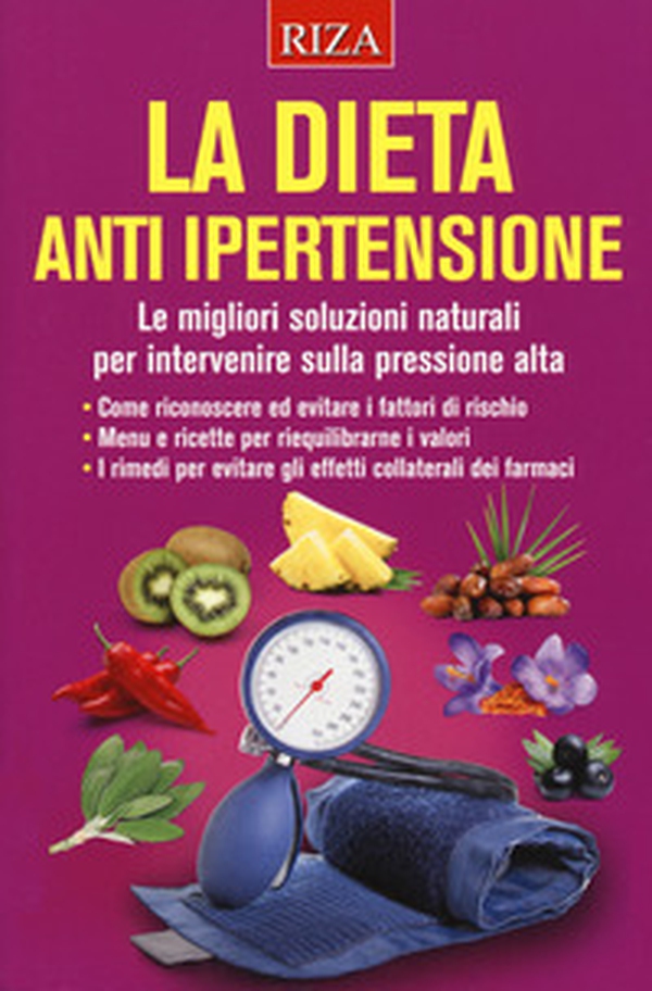 La dieta anti ipertensione - Librerie.coop La dieta anti ipertensione - Librerie.coop
