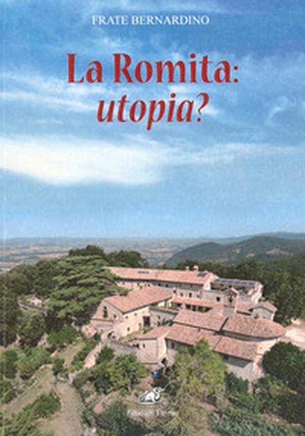 La Romita: utopia? - Librerie.coop La Romita: utopia? - Librerie.coop