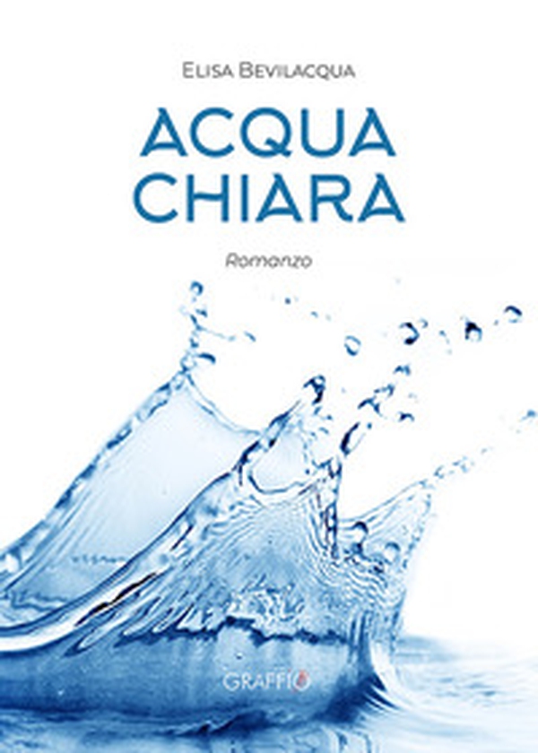 Acqua chiara - Librerie.coop Acqua chiara - Librerie.coop