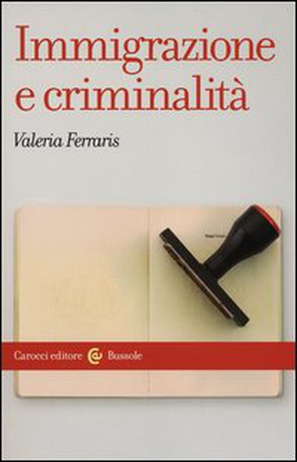 Immigrazione e criminalità. Teorie, norme e rappresentazioni - Librerie.coop Immigrazione e criminalità. Teorie, norme e rappresentazioni - Librerie.coop