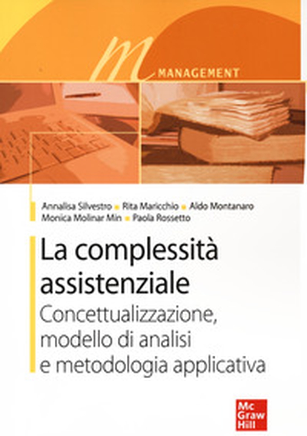 La complessità assistenziale. Concettualizzazione, modello di analisi e metodologia applicativa - Librerie.coop La complessità assistenziale. Concettualizzazione, modello di analisi e metodologia applicativa - Librerie.coop