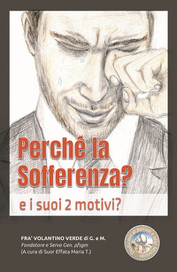 Perché la sofferenza? e i suoi 2 motivi? - Librerie.coop Perché la sofferenza? e i suoi 2 motivi? - Librerie.coop