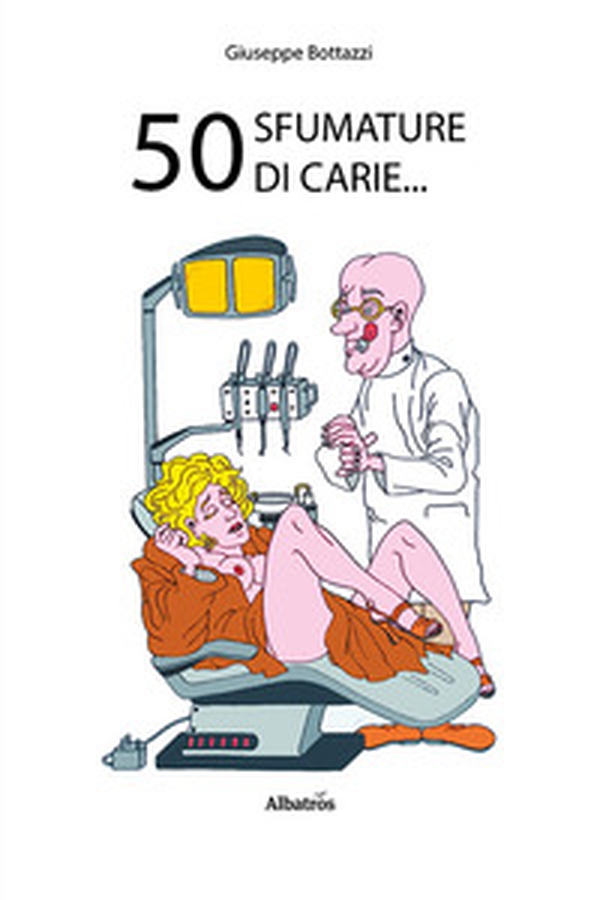 50 sfumature di carie... - Librerie.coop 50 sfumature di carie... - Librerie.coop
