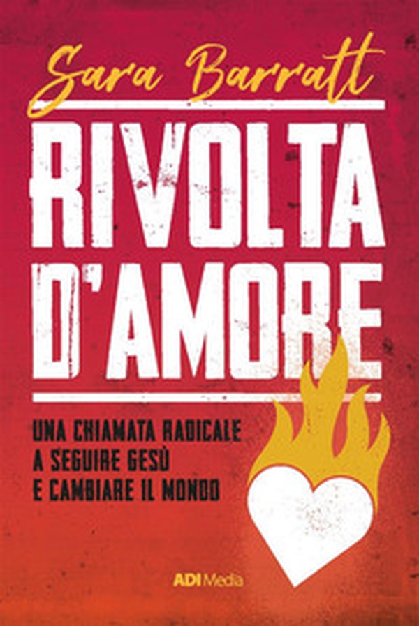 Rivolta d'amore. Una chiamata radicale a seguire Gesù e cambiare il mondo - Librerie.coop Rivolta d'amore. Una chiamata radicale a seguire Gesù e cambiare il mondo - Librerie.coop