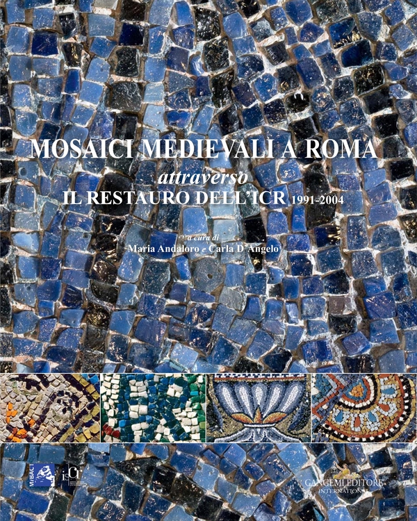 Mosaici medievali a Roma attraverso il restauro dell'ICR 1991-2004 - Librerie.coop Mosaici medievali a Roma attraverso il restauro dell'ICR 1991-2004 - Librerie.coop