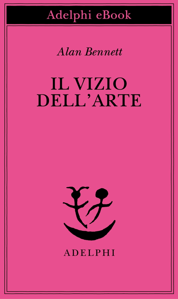 Il vizio dell’arte - Librerie.coop Il vizio dell’arte - Librerie.coop