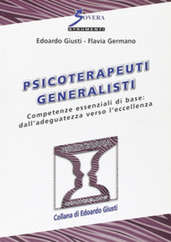 Psicoterapeuti generalisti. Competenze essenziali di base: dall'adeguatezza verso l'eccellenza - Librerie.coop Psicoterapeuti generalisti. Competenze essenziali di base: dall'adeguatezza verso l'eccellenza - Librerie.coop
