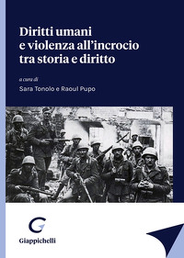 Diritti umani e violenza all'incrocio tra storia e diritto - Librerie.coop Diritti umani e violenza all'incrocio tra storia e diritto - Librerie.coop