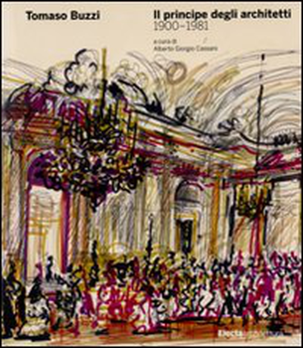 Tomaso Buzzi. Il principe degli architetti (1900-1981) - Librerie.coop Tomaso Buzzi. Il principe degli architetti (1900-1981) - Librerie.coop