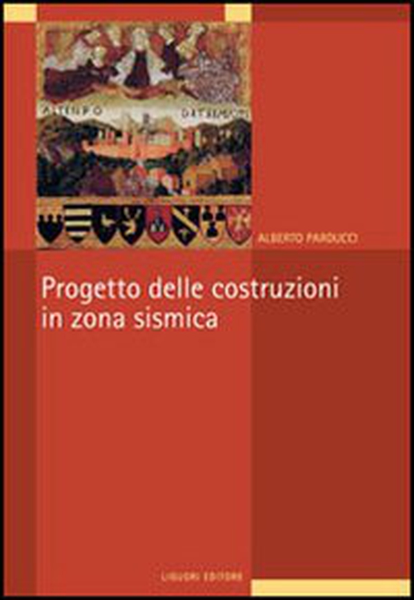 Progetto delle costruzioni in zona sismica - Librerie.coop Progetto delle costruzioni in zona sismica - Librerie.coop