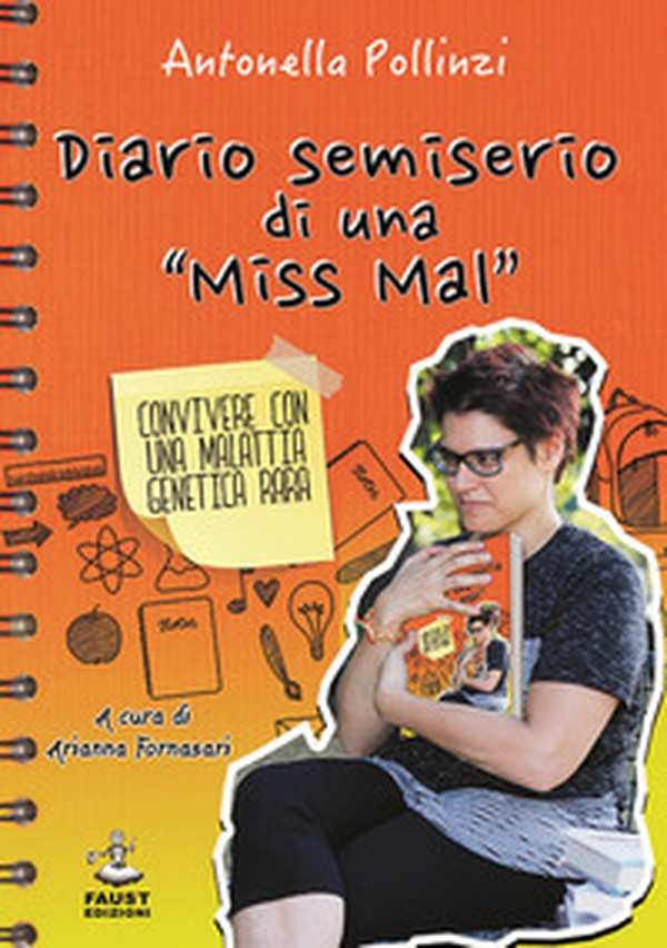 Diario semiserio di una «Miss Mal». Convivere con una malattia genetica rara - Librerie.coop Diario semiserio di una «Miss Mal». Convivere con una malattia genetica rara - Librerie.coop