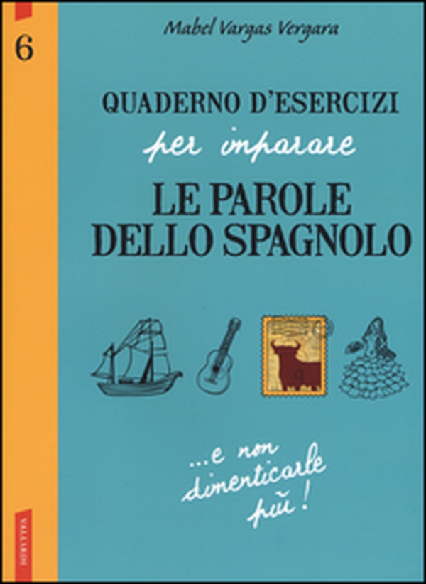 Quaderno d'esercizi per imparare le parole dello spagnolo - Vol. 6 - Librerie.coop Quaderno d'esercizi per imparare le parole dello spagnolo - Vol. 6 - Librerie.coop