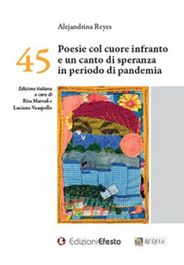 45 Poesie col cuore infranto e un canto di speranza in periodo di pandemia - Librerie.coop 45 Poesie col cuore infranto e un canto di speranza in periodo di pandemia - Librerie.coop