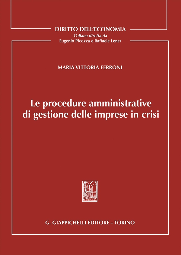 Le procedure amministrative di gestione delle imprese in crisi - e-Book - Librerie.coop Le procedure amministrative di gestione delle imprese in crisi - e-Book - Librerie.coop