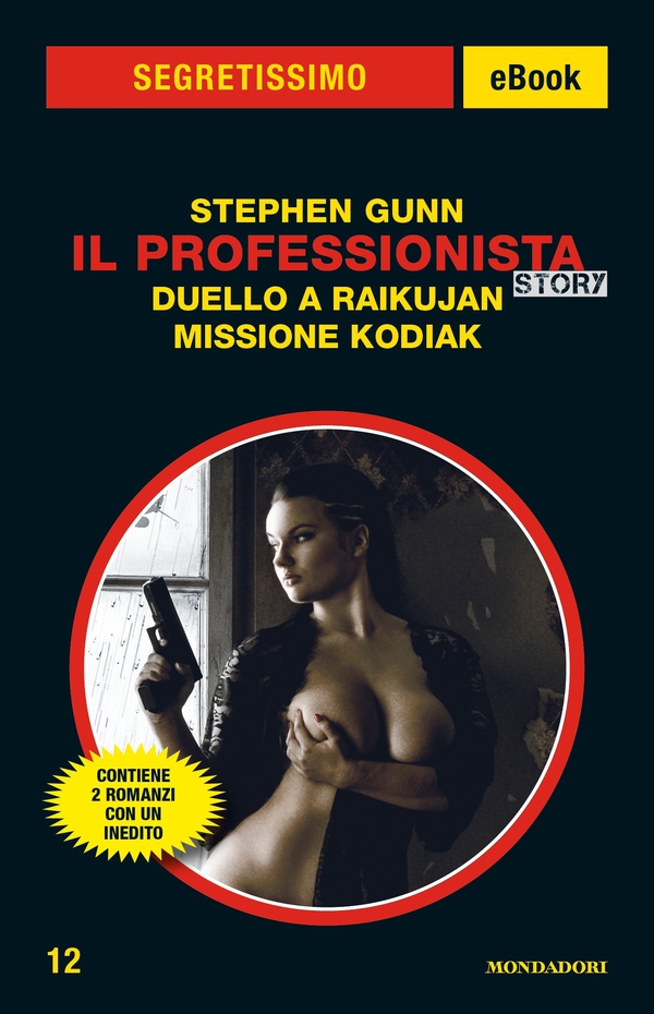 Il Professionista Story: Duello a Raikujan - Missione Kodiak (Segretissimo) - Librerie.coop Il Professionista Story: Duello a Raikujan - Missione Kodiak (Segretissimo) - Librerie.coop