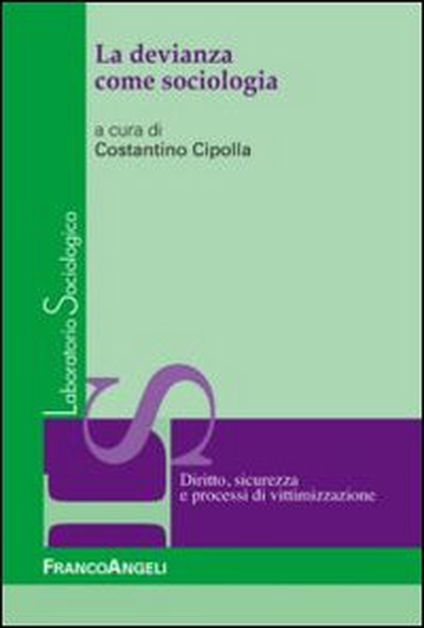 La devianza come sociologia - Librerie.coop La devianza come sociologia - Librerie.coop