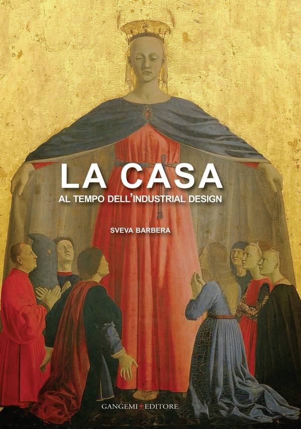 La casa al tempo dell'Industrial Design - Librerie.coop La casa al tempo dell'Industrial Design - Librerie.coop
