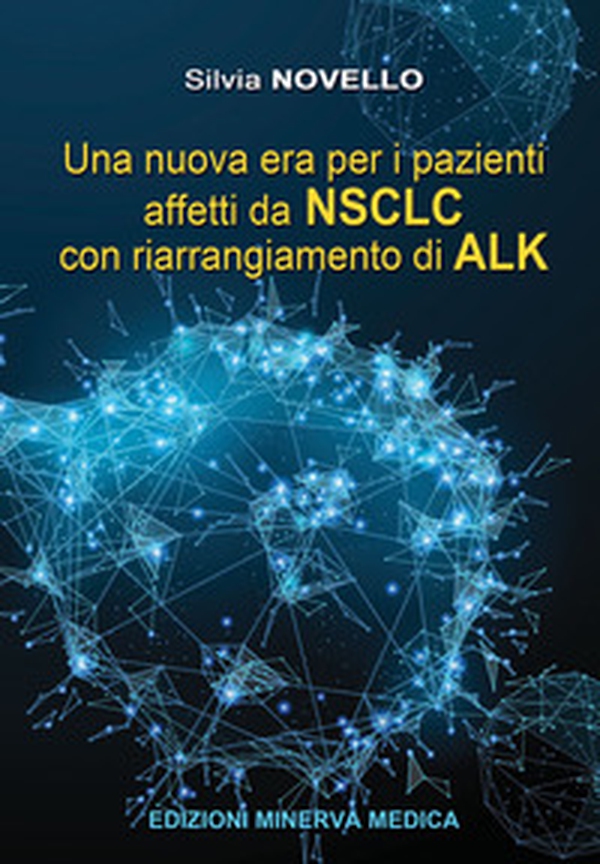Una nuova era per i pazienti affetti da NSCLC con riarrangiamento di ALK - Librerie.coop Una nuova era per i pazienti affetti da NSCLC con riarrangiamento di ALK - Librerie.coop