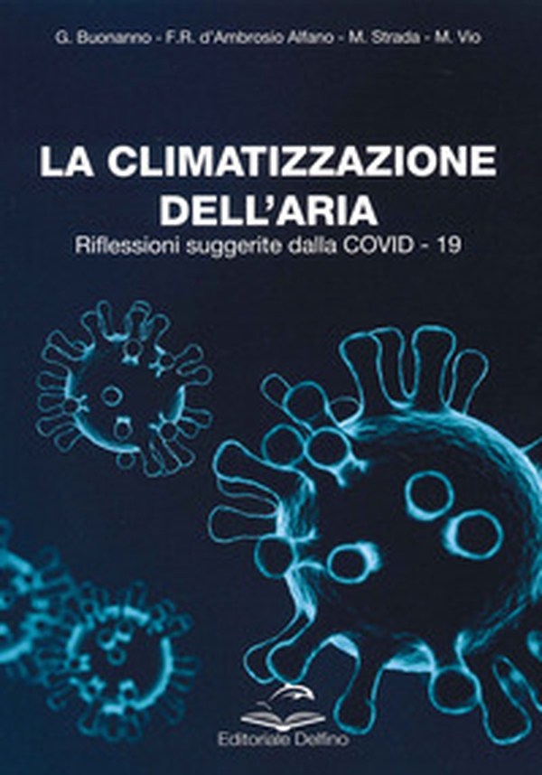 La climatizzazione dell'aria. Riflessioni suggerite dalla Covid-19 - Librerie.coop La climatizzazione dell'aria. Riflessioni suggerite dalla Covid-19 - Librerie.coop
