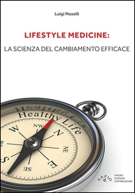 Lifestyle medicine: la scienza del cambiamento efficace - Librerie.coop