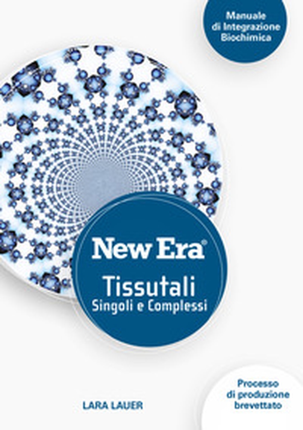 New Era. Tissutali singoli e complessi - Librerie.coop New Era. Tissutali singoli e complessi - Librerie.coop