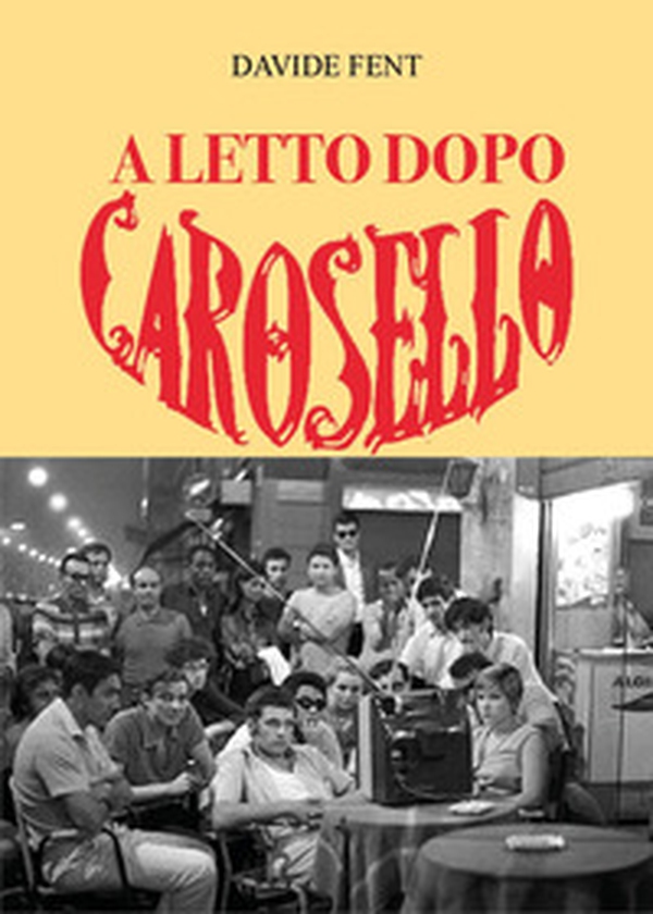 A letto dopo Carosello - Librerie.coop A letto dopo Carosello - Librerie.coop