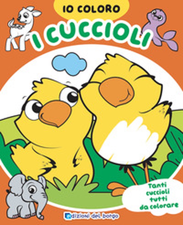 I cuccioli. Io coloro - Librerie.coop I cuccioli. Io coloro - Librerie.coop