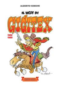 Il West di Gigitex. 1982-1988 - Librerie.coop