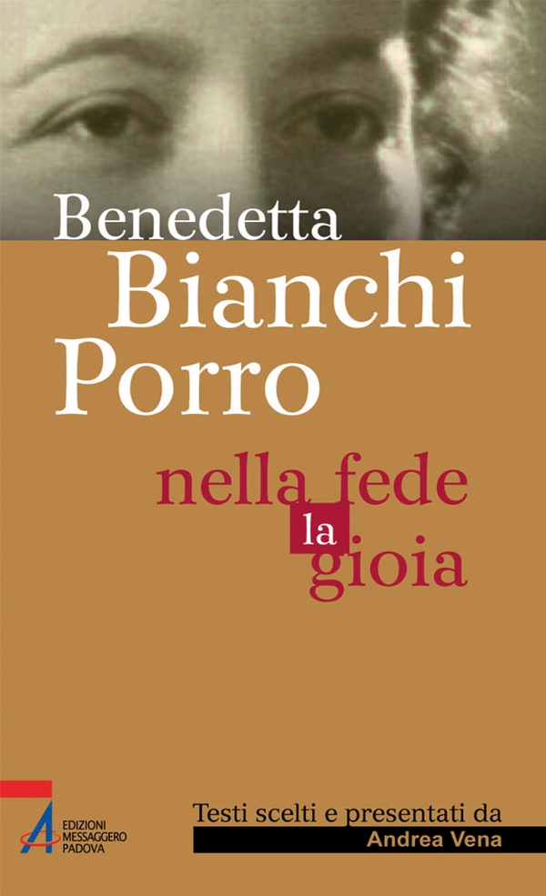 Benedetta Bianchi Porro - Nella fede la gioia - Librerie.coop Benedetta Bianchi Porro - Nella fede la gioia - Librerie.coop