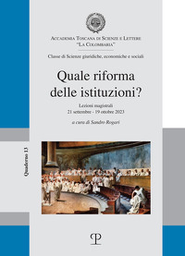 Quale riforma delle istituzioni? Lezioni magistrali 21 settembre-19 ottobre 2023 - Librerie.coop Quale riforma delle istituzioni? Lezioni magistrali 21 settembre-19 ottobre 2023 - Librerie.coop