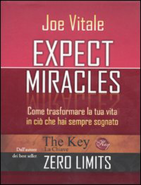 Expect miracles. Come trasformare la tua vita in ciò che hai sempre sognato - Librerie.coop Expect miracles. Come trasformare la tua vita in ciò che hai sempre sognato - Librerie.coop