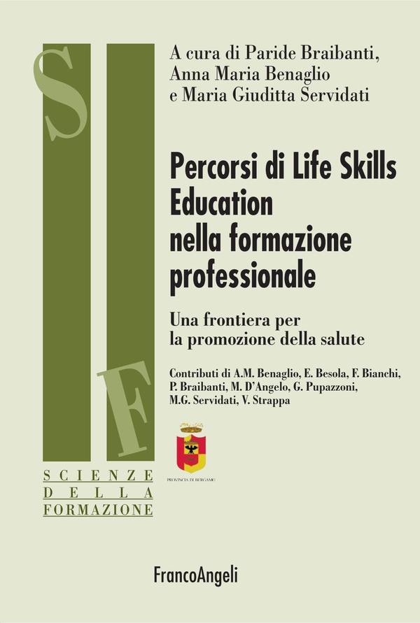Percorsi di Life Skills Education nella formazione professionale. Una frontiera per la promozione della salute - Librerie.coop Percorsi di Life Skills Education nella formazione professionale. Una frontiera per la promozione della salute - Librerie.coop