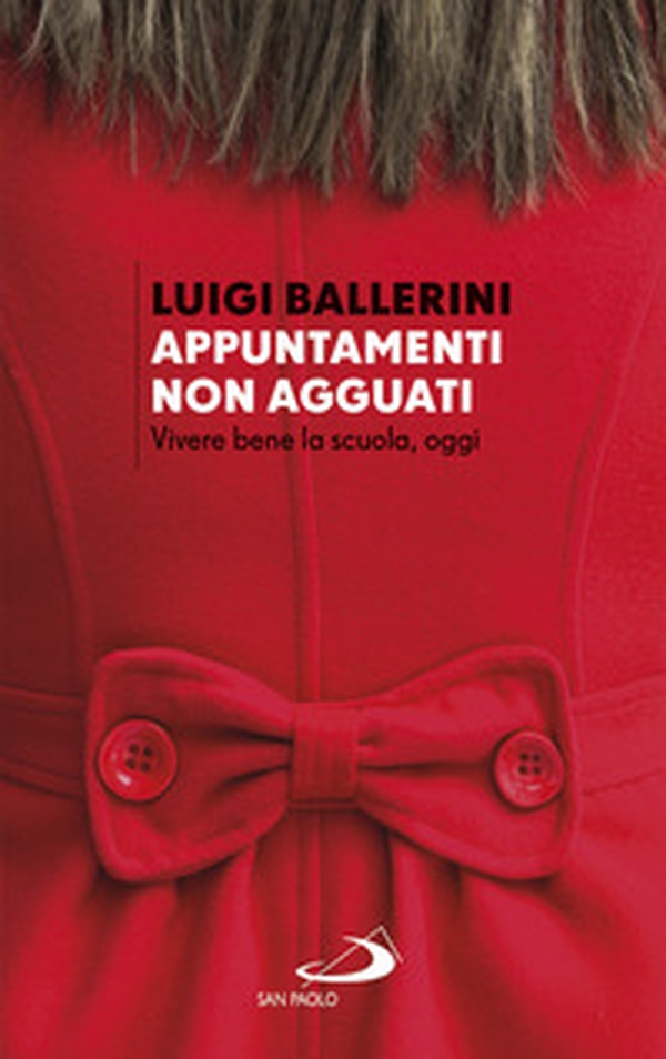 Appuntamenti. Non agguati. Vivere bene la scuola, oggi - Librerie.coop Appuntamenti. Non agguati. Vivere bene la scuola, oggi - Librerie.coop