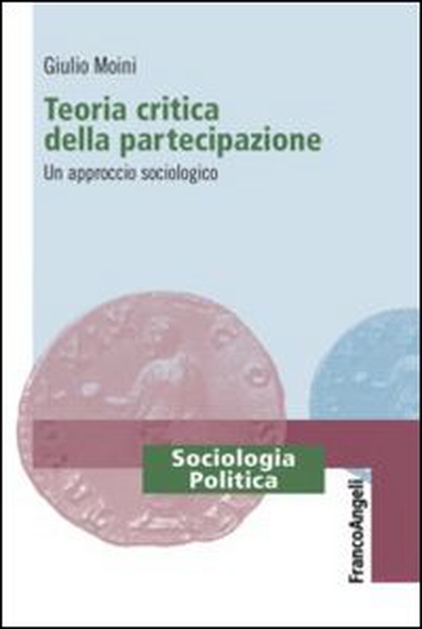 Teoria critica della partecipazione. Un approccio sociologico - Librerie.coop Teoria critica della partecipazione. Un approccio sociologico - Librerie.coop
